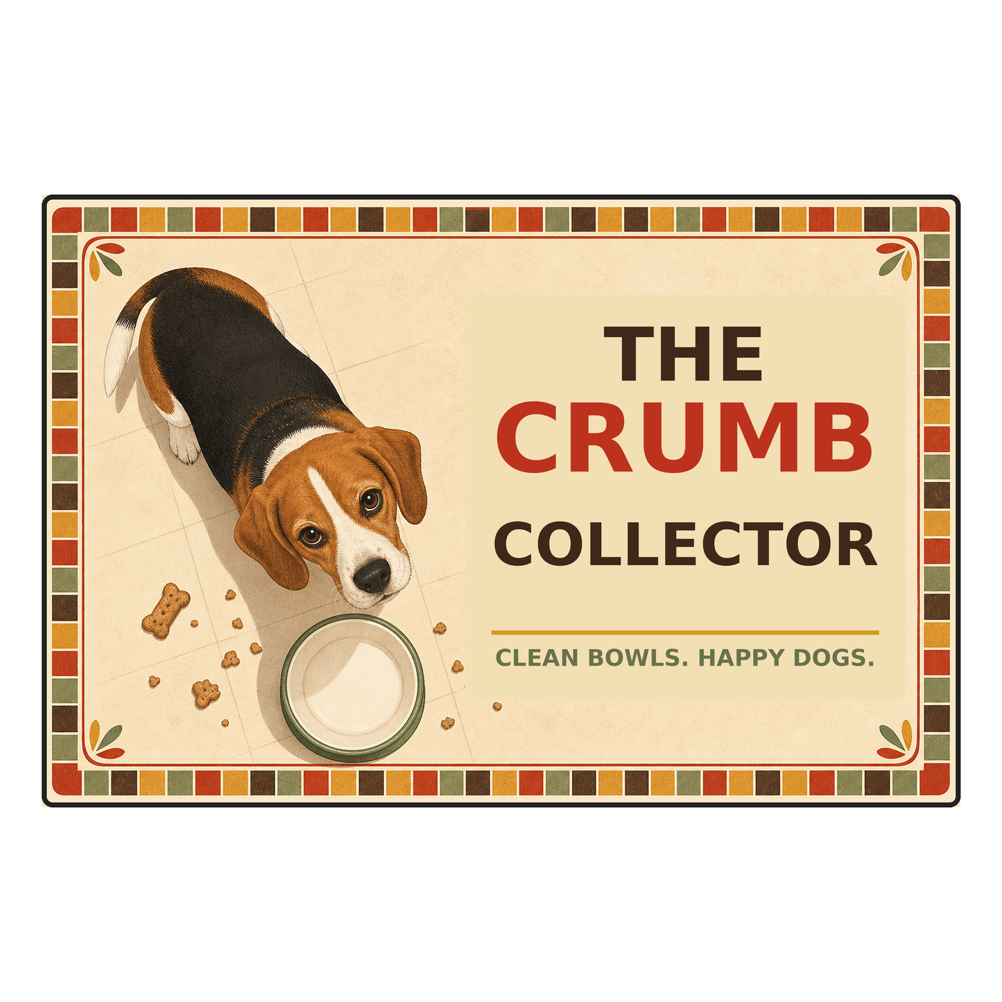 The Crumb Collector dog food mat artwork with Clean Bowls. Happy Dogs. wording