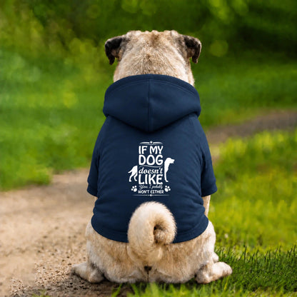 Dog Hoodie – If My Dog Doesn’t Like You - Navy - Garment preview