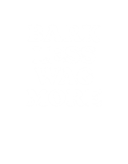 Dog T-Shirt – Bark Less Wag More - Black - Production artwork