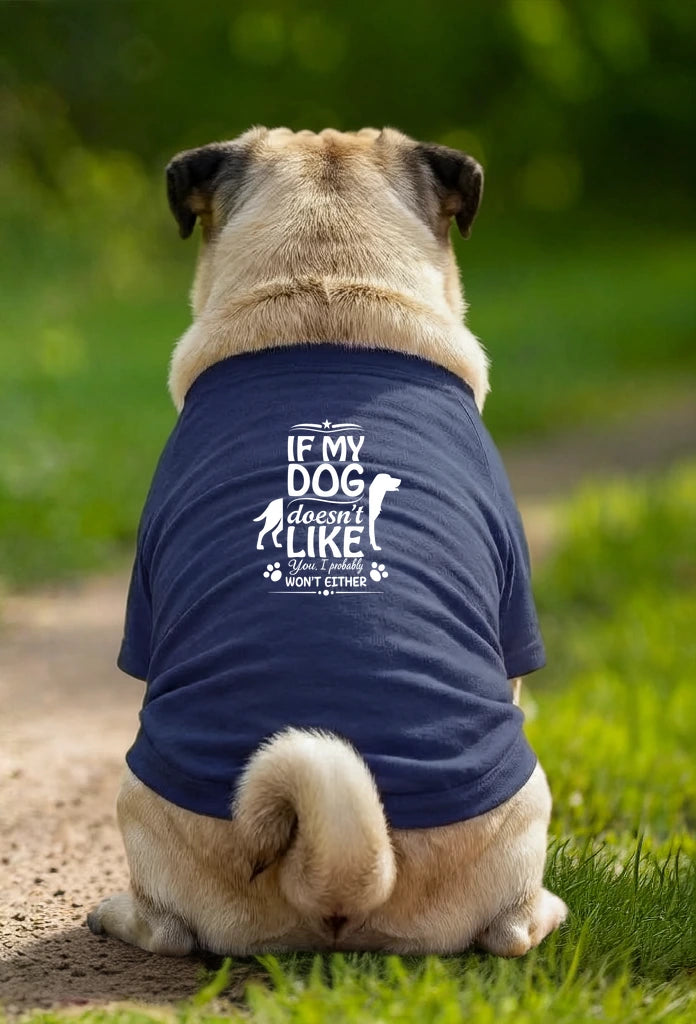 Dog T-Shirt – If My Dog Doesn’t Like You - Navy - Garment preview